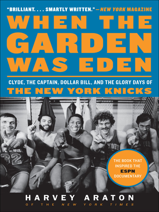 Title details for When the Garden Was Eden by Harvey Araton - Available